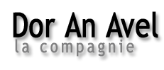 La compagnie Dor An Avel